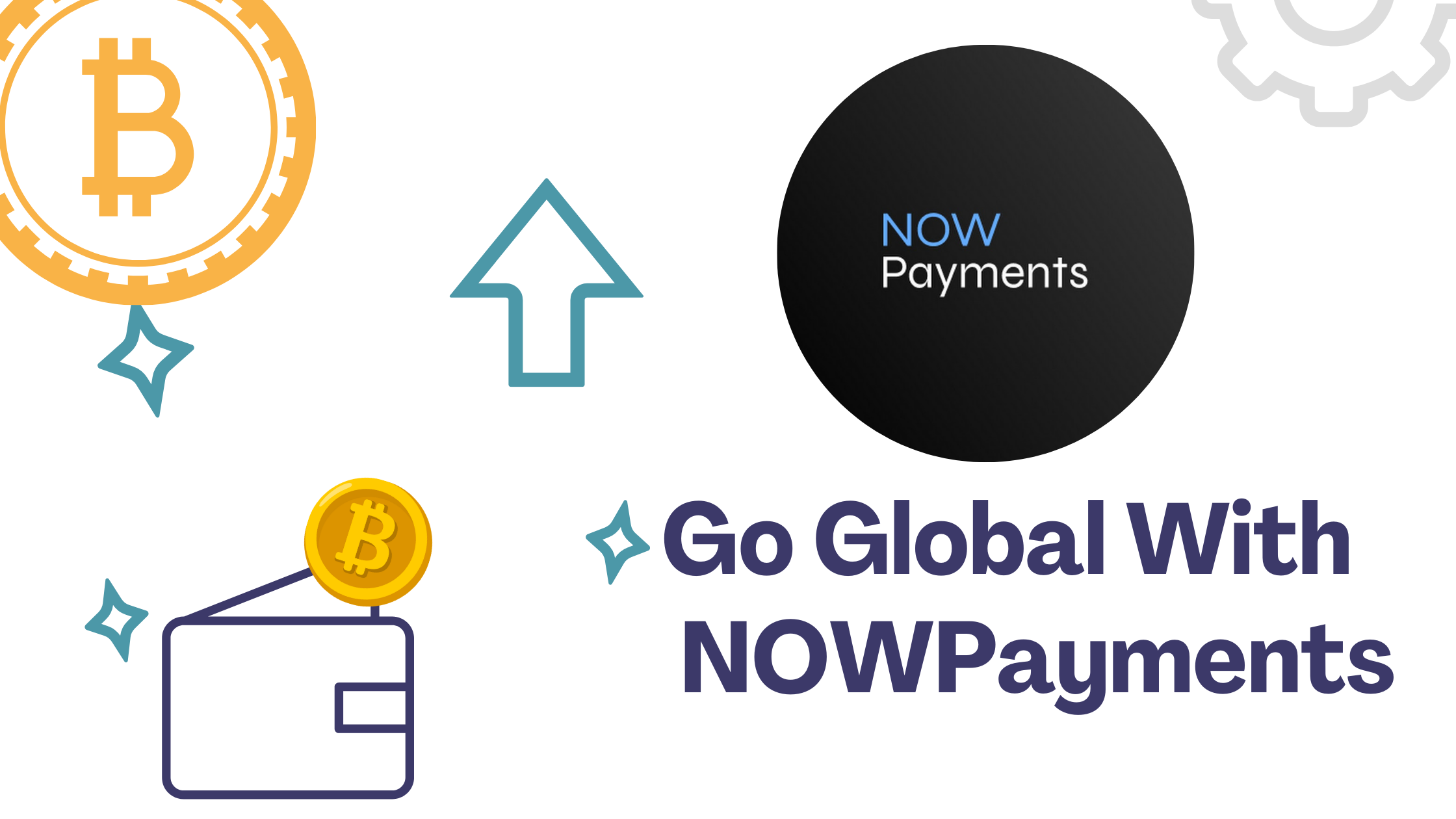 How NOWPayments Can Help You Reach a Global Audience