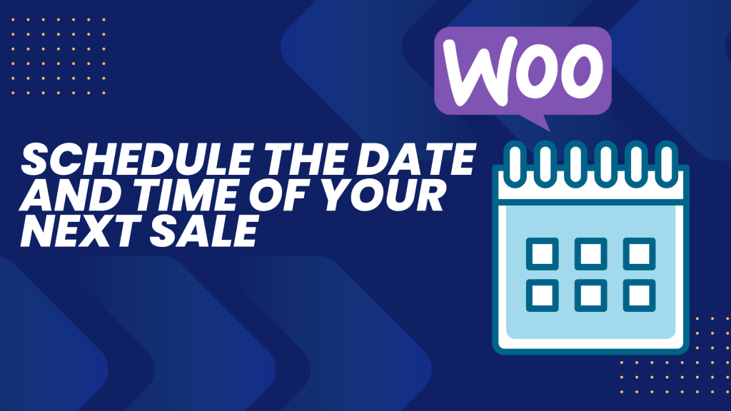 schedule the date and time of your next sale woocomerce